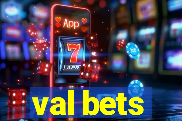 val bets